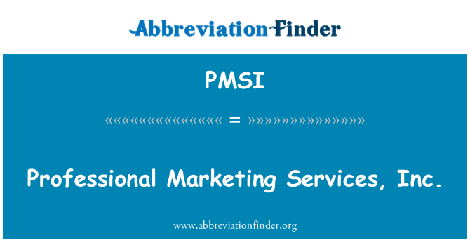 PMSI: Professional Marketing Services, Inc.