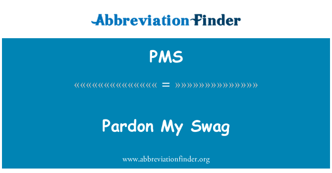 PMS: Undskyld min Swag