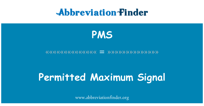 PMS: Diizinkan sinyal maksimum