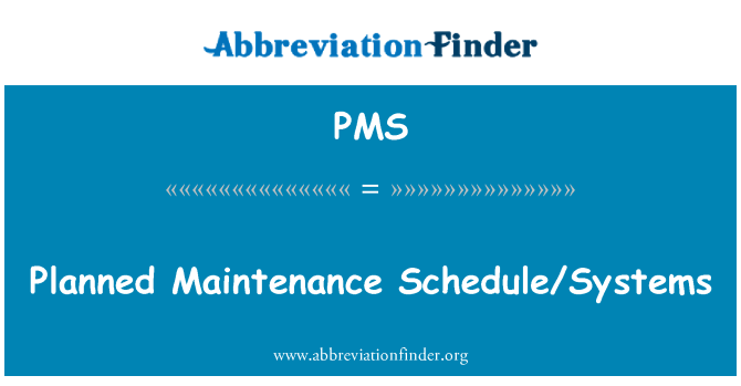 PMS: 계획 된 유지 관리 일정/시스템
