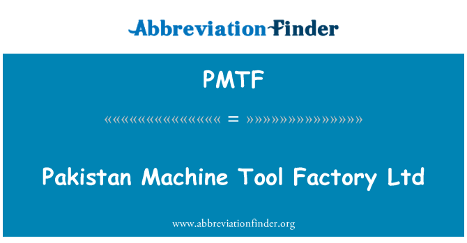 PMTF: Si yon moun pou machin Pakistan faktori Ltd