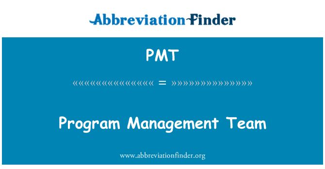 PMT: Program Management Team