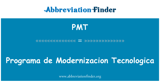 PMT: Programa de Modernizacion Tecnologica