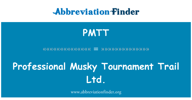 PMTT: Professjonali Musky Tournament Trail Ltd.