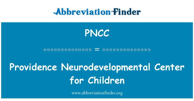 PNCC: Providence Neurodevelopmental Center for Children
