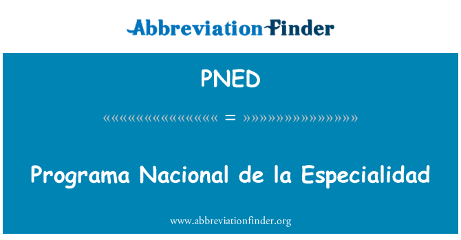 PNED: 프로그램이 나시오날 드 라 Especialidad