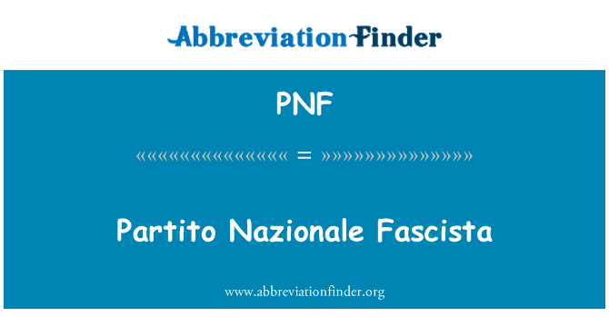 PNF: Partito Nazionale Fascista