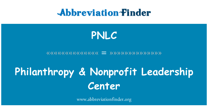 PNLC: Philanthropy & Nonprofit Leadership Center