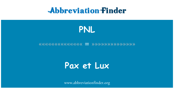 PNL: Pax et Lux