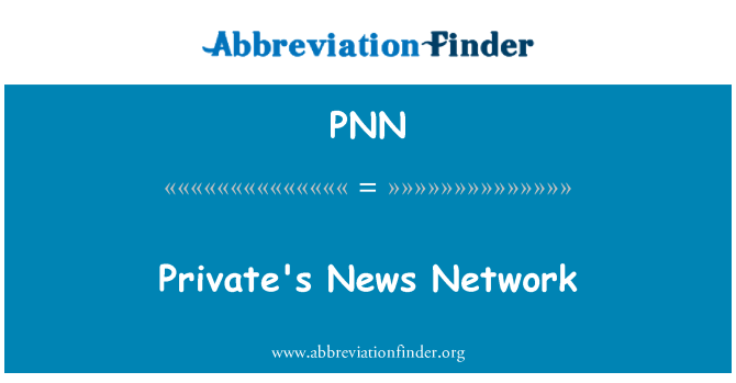 PNN: Private's News Network