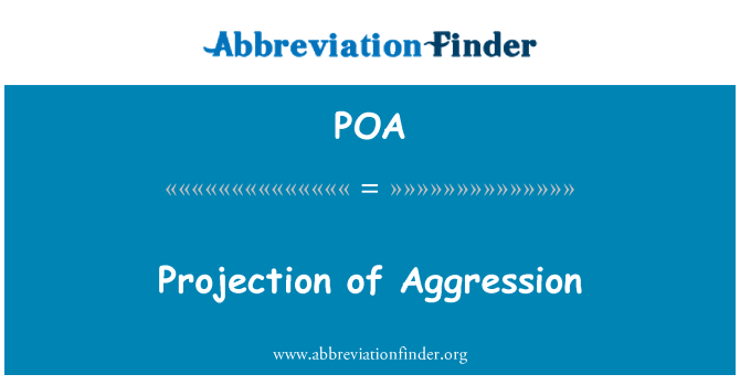 POA: Projection d'agression