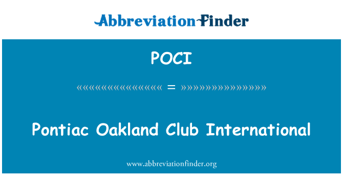 POCI: Pontiac ओकलैंड क्लब इंटरनेशनल