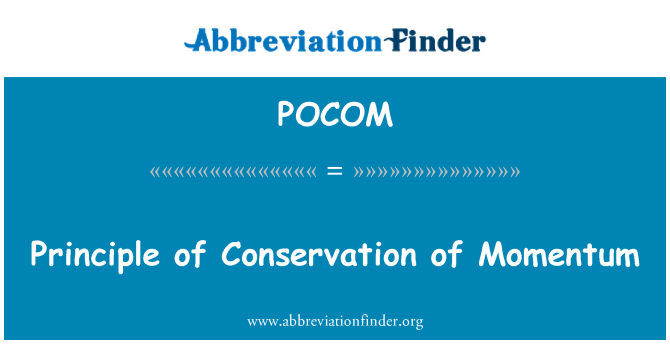 POCOM: Principle of Conservation of Momentum