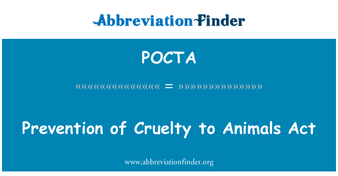 POCTA Definition: Prevention of Cruelty to Animals Act | Abbreviation Finder