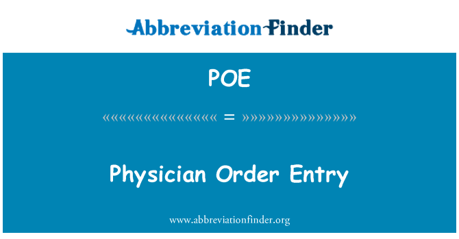 POE: Physician Order Entry