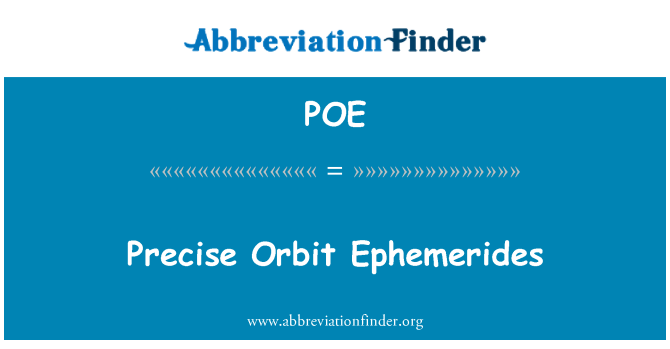 POE: Precise Orbit Ephemerides