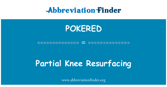 POKERED: Resurfacing parcijalne endoproteze koljena