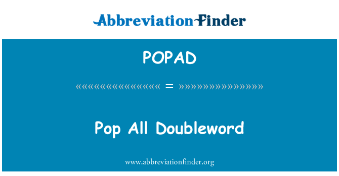 POPAD: Pop All Doubleword
