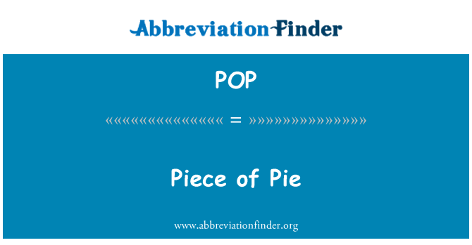 POP: Piece of Pie