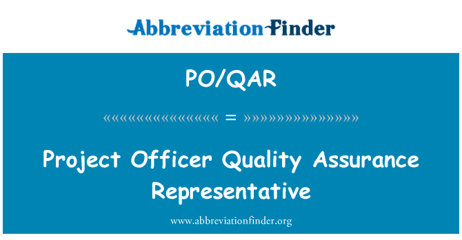 PO/QAR: Project Officer Quality Assurance Representative