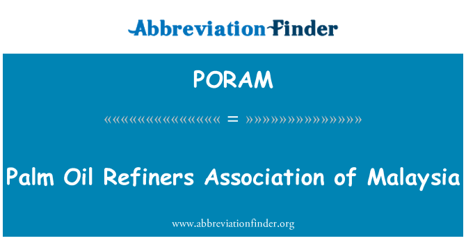 PORAM: मलेशिया का पाम तेल Refiners एसोसिएशन