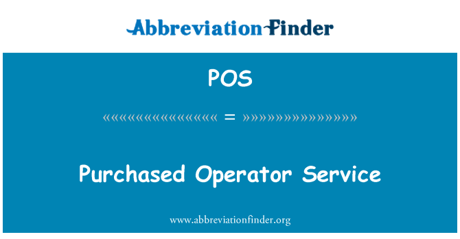 POS: Purchased Operator Service