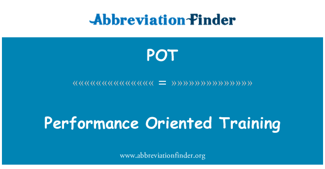 POT: Perfformiad Oriented hyfforddiant