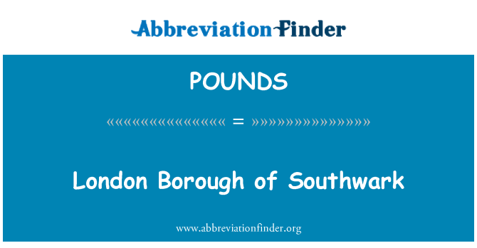 POUNDS: London Borough Southwark