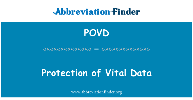 POVD: Protection of Vital Data