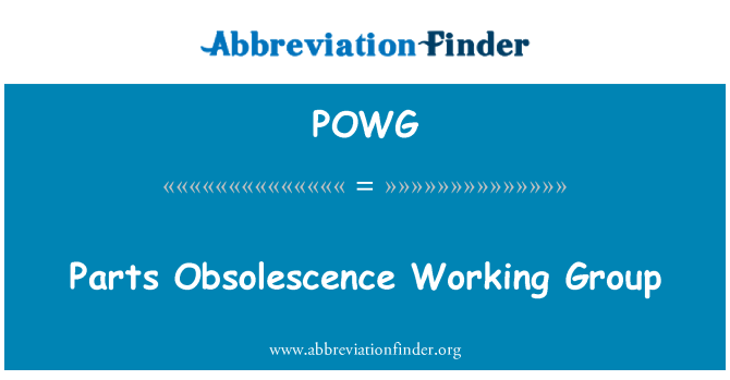 POWG: Parts Obsolescence Working Group