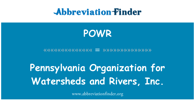 POWR: Watersheds और नदियों, inc के लिए पेंसिल्वेनिया संगठन