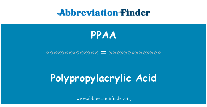 PPAA: Polypropylacrylic kyselina