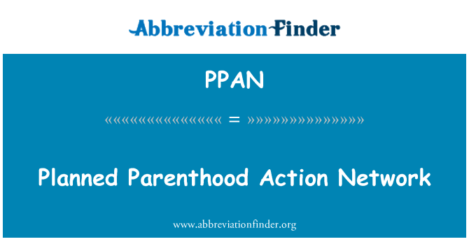 PPAN: Planlanan Parenthood eylem ağı