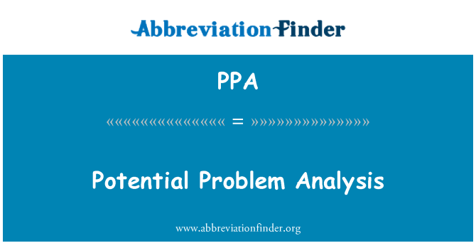 PPA: Potential Problem Analysis