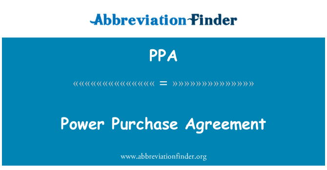 PPA: Power Purchase Agreement