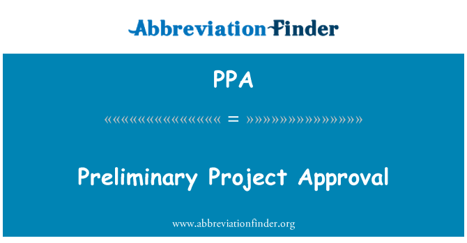 PPA: Preliminary Project Approval