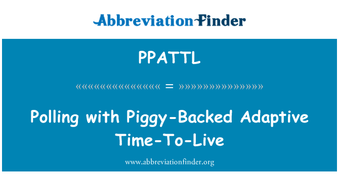 PPATTL: Polling med Piggy-støttet Adaptive--levetid