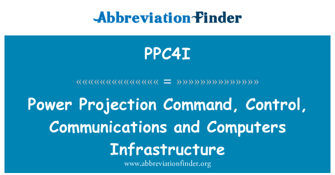 PPC4I: سلطة إسقاط القيادة والسيطرة، والاتصالات والهياكل الأساسية لأجهزة الكمبيوتر