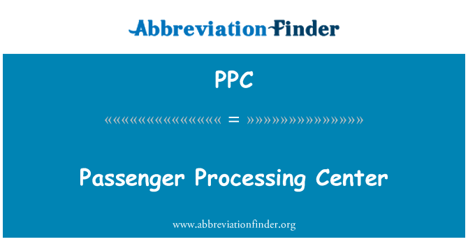 PPC: Iċ-ċentru ta ' l-ipproċessar tal-passiġġieri