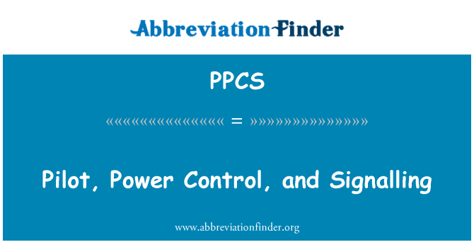 PPCS: Pilot, Power Control, and Signalling