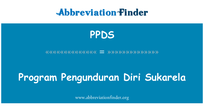 PPDS: Program Pengunduran Diri Sukarela