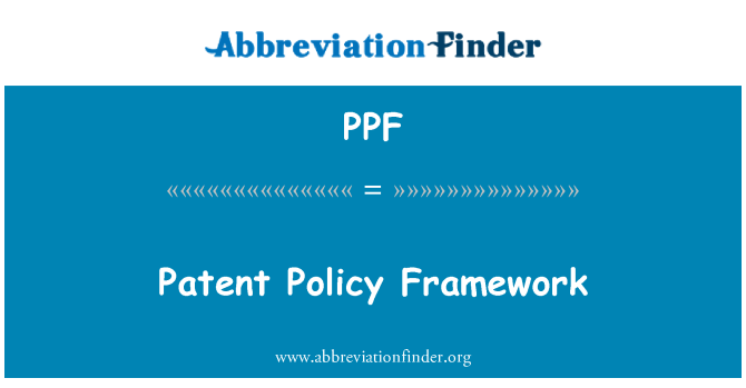 PPF: Fframwaith polisi patent