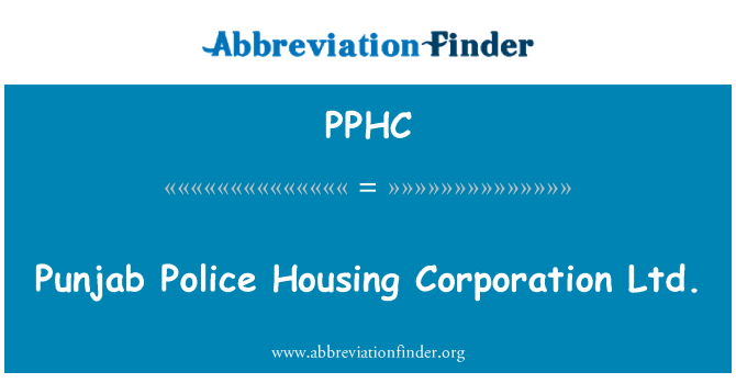 PPHC: Punjab poliţie locuinţe Corporation Ltd.