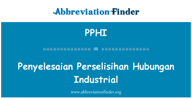 PPHI: Penyelesaian Perselisihan Hubungan Industrial