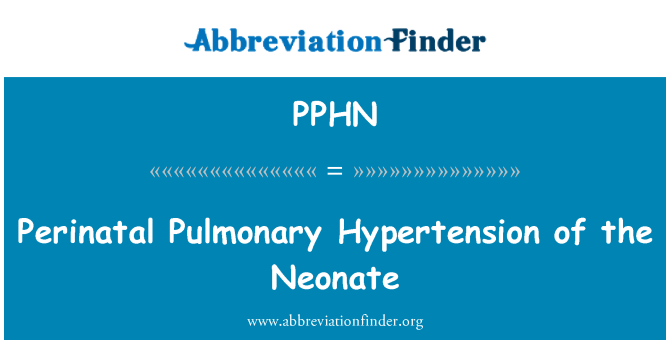 PPHN: יתר לחץ דם ריאתי הלידה של Neonate