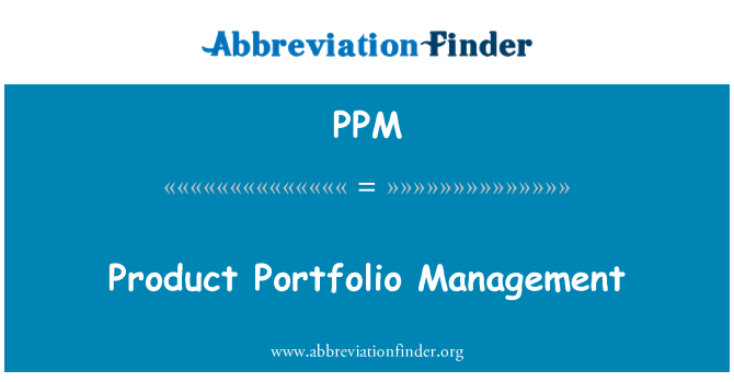 PPM: Product Portfolio Management