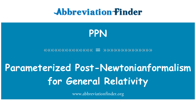 PPN: Parameteriserede Post-Newtonianformalism for generelle relativitetsteori