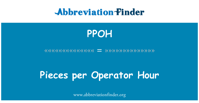 PPOH: Pieces per Operator Hour