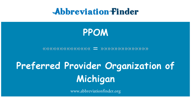 PPOM: Préféré founisè òganizasyon du Michigan