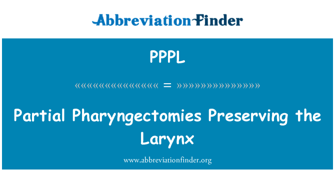 PPPL: 후 두를 보존 하는 부분적인 Pharyngectomies